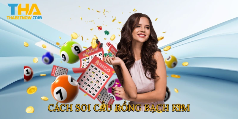 Cách soi cầu rồng bạch kim