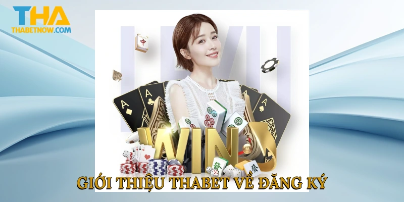 Giới thiệu THABET về đăng ký