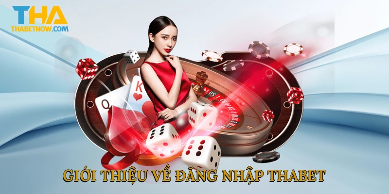 Giới thiệu về đăng nhập THABET