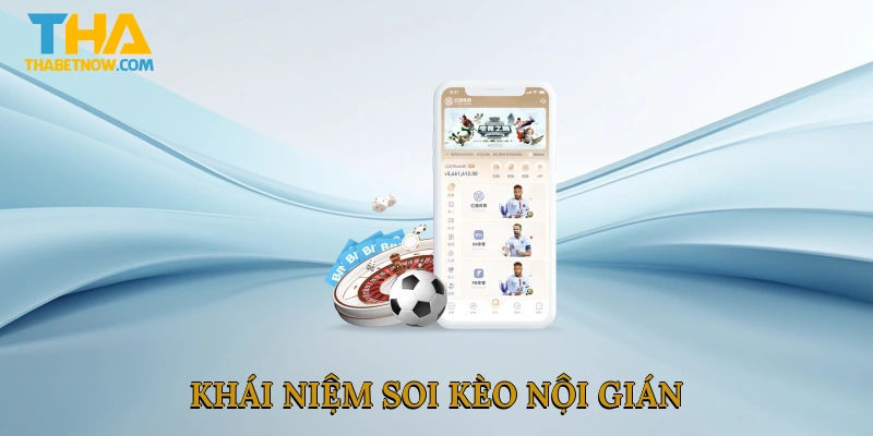 Khái niệm soi kèo nội gián