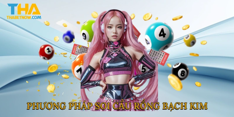 Phương pháp soi cầu rồng bạch kim