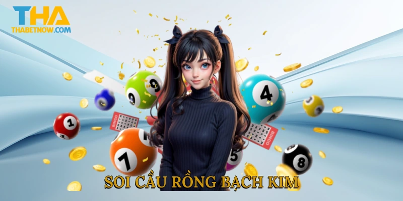 Soi cầu Rồng Bạch Kim
