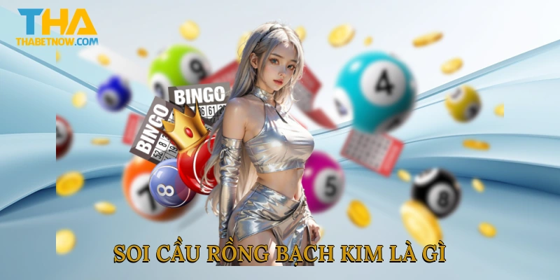 Soi cầu rồng bạch kim là gì?
